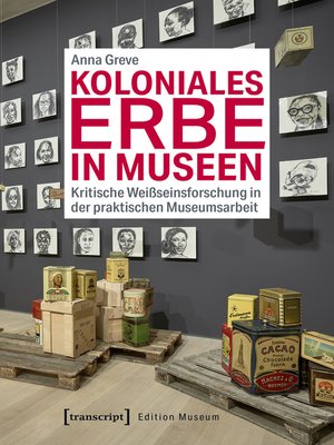 cover image of Koloniales Erbe in Museen